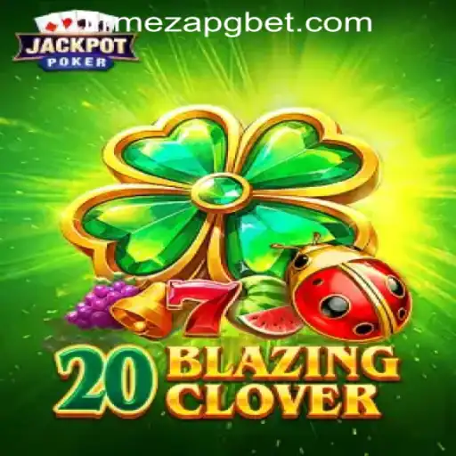 20BlazingClover: Descubra o Novo Jogo Emocionante